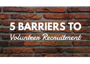 5 barriers to volunteer recruitment