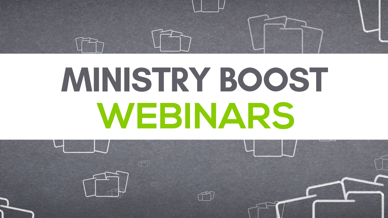 Ministry Boost Webinar Archive