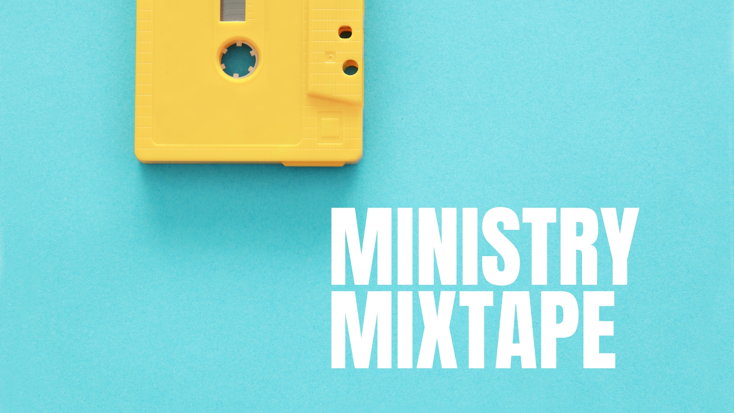 Ministry Mixtape 960 x 540