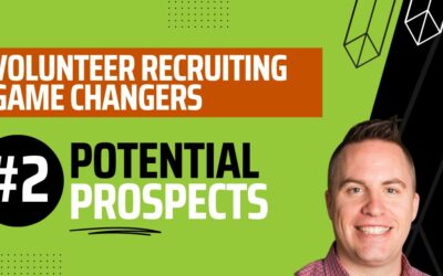 Volunteer Recruiting Game Changer #2: Prospects
