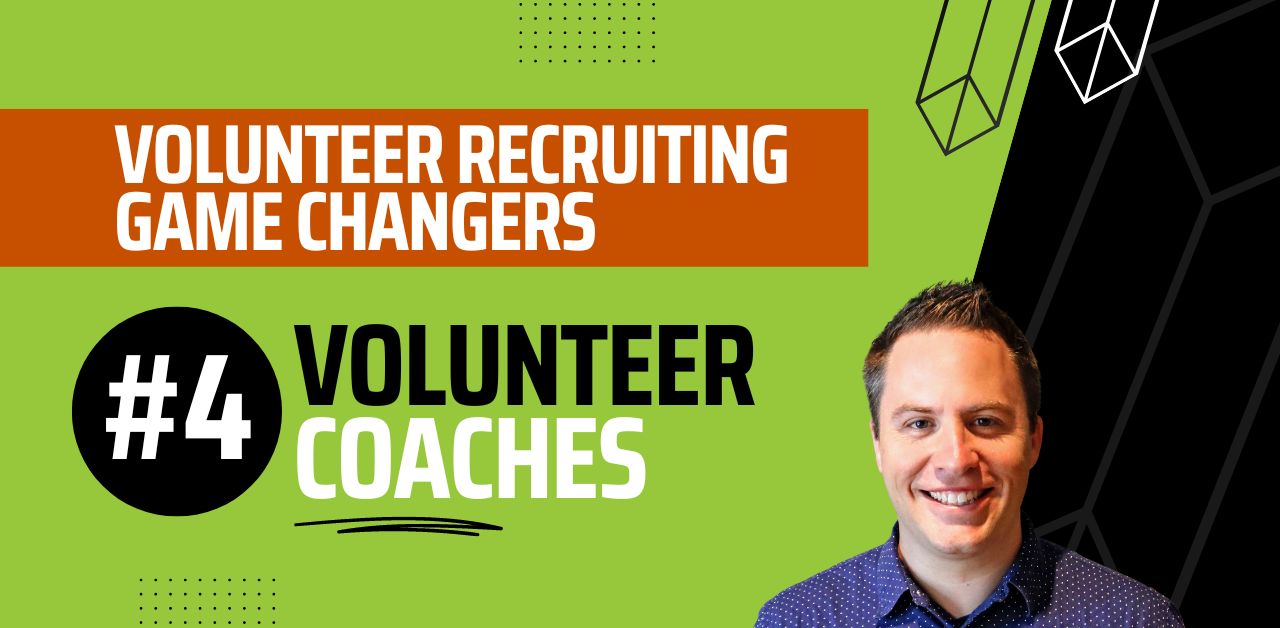 Volunteer Recruiting Game Changer #4: Volunteer Coaches