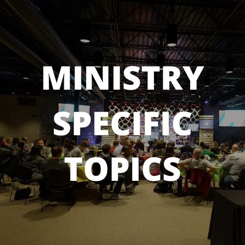 Ministry Specific Topics