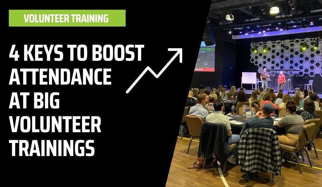 4 Keys to Boost Attendance at Big Volunteer Trainings